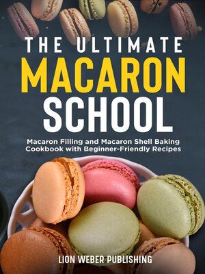 cover image of The Ultimate Macaron School